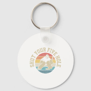 Hockey Shut Your Five Hole Vintage Goalie Ice Hock Keychain