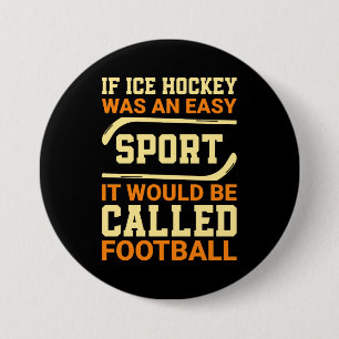 Hockey Versus Football 3 Inch Round Button