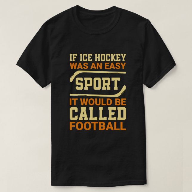 Hockey Versus Football  T-Shirt (Design Front)