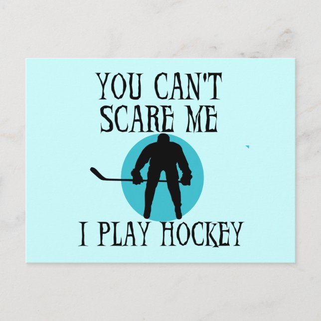 Hockey You Can't Scare Me T-shirts and Gifts Postcard (Front)