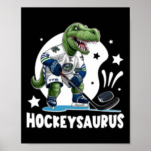 Hockeysaurus Funny Dinosaur Hockey Kids Hockey Boy Poster