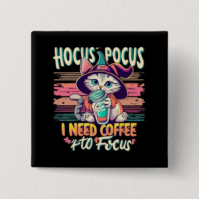 Hocus Focus - I need coffee to focus 2 Inch Square Button (Front)
