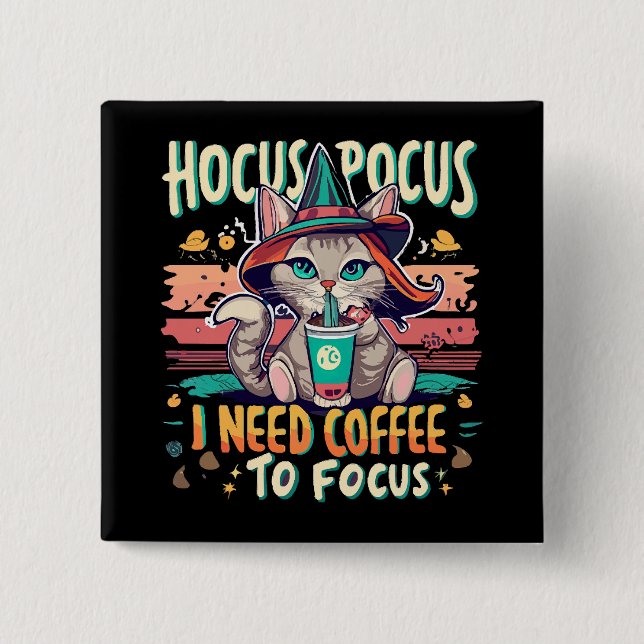 Hocus Focus - I need coffee to focus 2 Inch Square Button (Front)