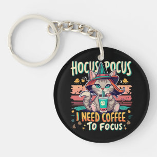 Hocus Focus - I need coffee to focus Keychain