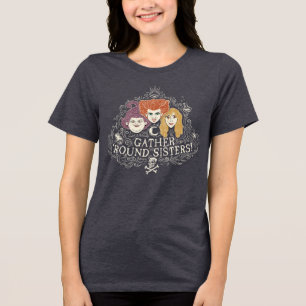 Hocus Pocus Gather 'Round Sisters Tri-Blend Shirt