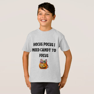 Hocus Pocus: I Need Candy to Focus  T-Shirt