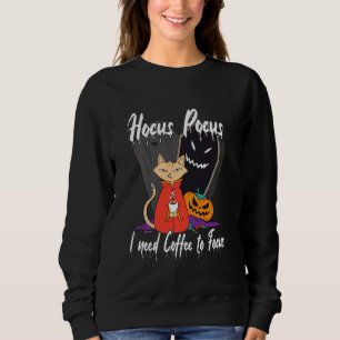 Hocus Pocus. I Need Coffee To Focus Cat And Coffee Sweatshirt