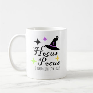 Hocus Pocus I Need Coffee To Focus Coffee Mug