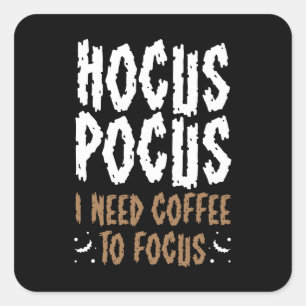 Hocus Pocus I Need Coffee To Focus Funny Halloween Square Sticker