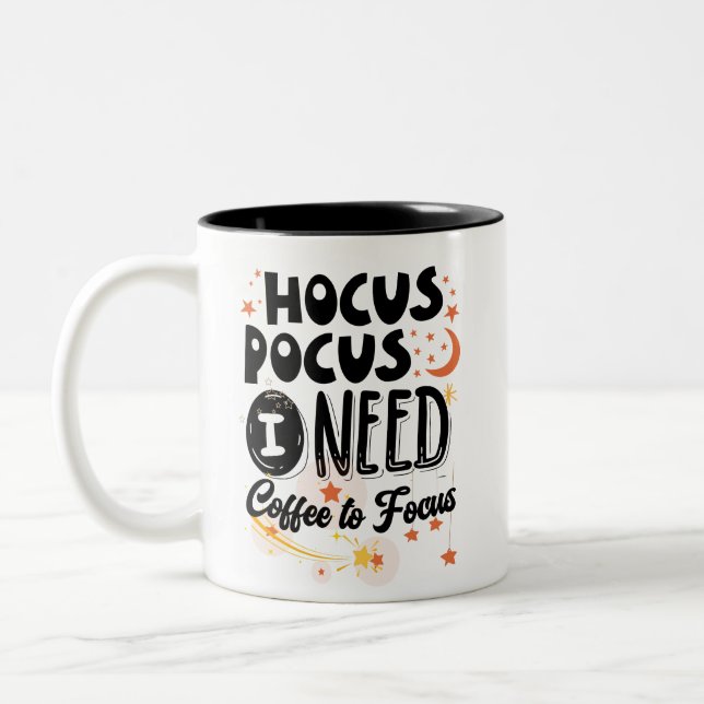 Hocus Pocus I Need Coffee to Focus, Funny Two-Tone Coffee Mug (Left)