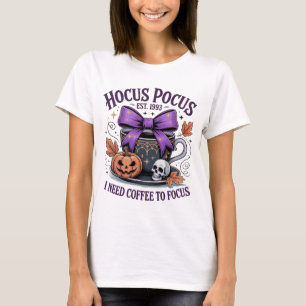 Hocus Pocus I Need Coffee to Focus Funny Witchy T-Shirt