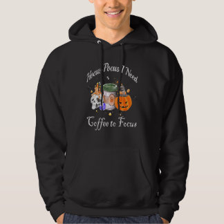 Hocus Pocus I Need Coffee to Focus Halloween Teach Hoodie