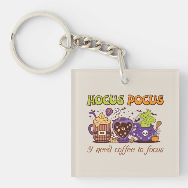 Hocus Pocus - I Need Coffee To Focus Keychain (Front)