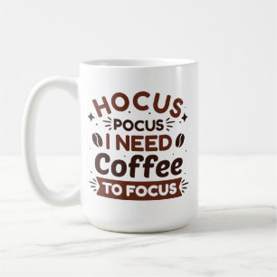Hocus Pocus I Need Coffee To Focus Mug