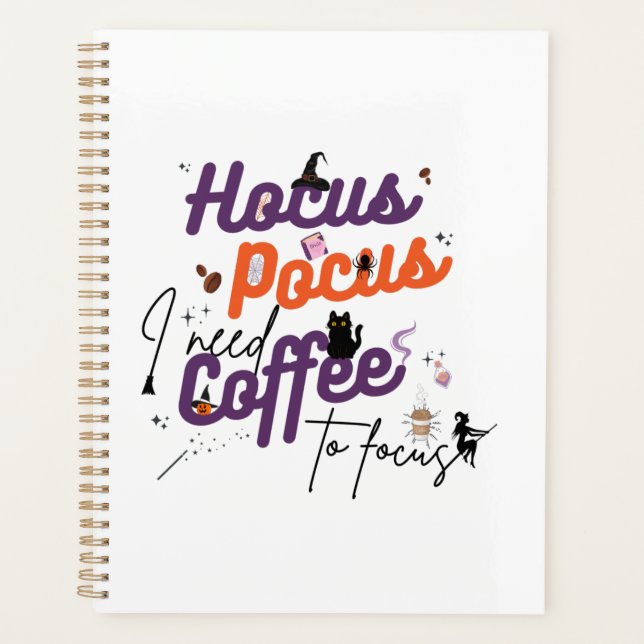 Hocus Pocus I Need Coffee to Focus Planner (Front)