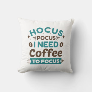 Hocus Pocus I Need Coffee To Focus Throw Pillow