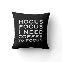 Hocus POCUS I need COFFEE to Focus
