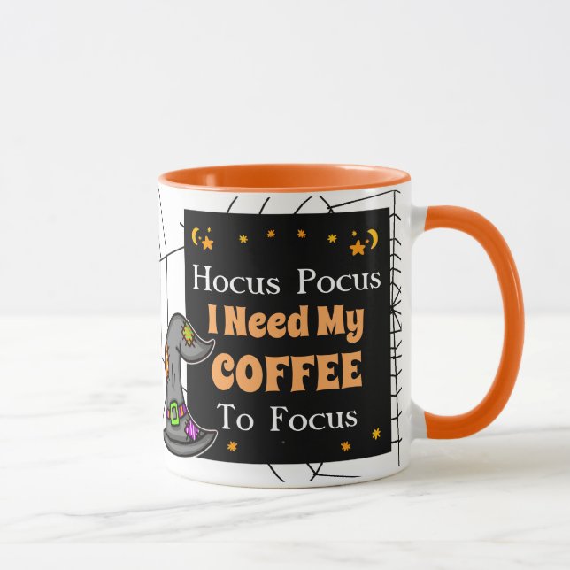Hocus Pocus I need my Coffee to Focus     Mug (Right)