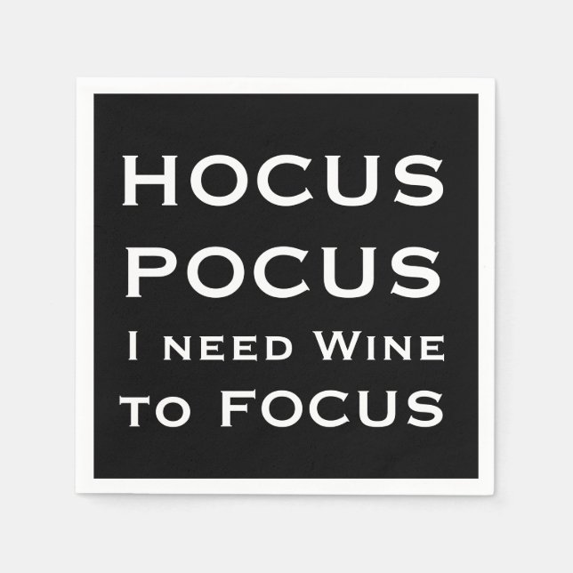 HOCUS POCUS I need Wine to FOCUS Napkin (Front)