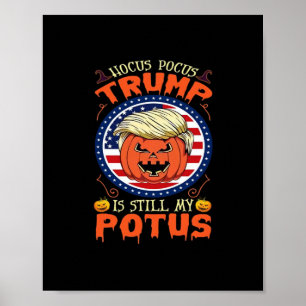 Hocus Pocus Is Still My Potus Trumpkin Halloween Poster