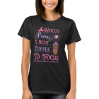 Hocus Pocus J'Ai Besoin De Café Pour Focus T-Shirt