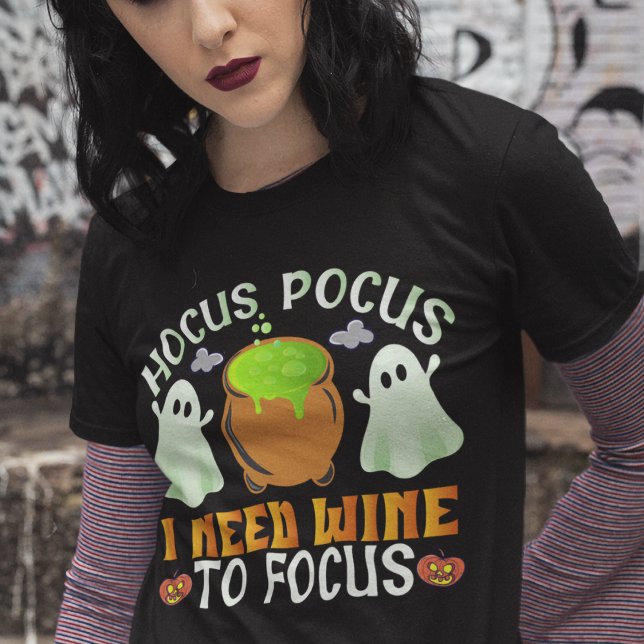 Hocus Pocus J'Ai Besoin De Vin Pour Focus T-Shirt (Créateur téléchargé)