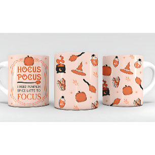 Hocus Pocus Pumpkin Spice Latte To Focus Fall Coffee Mug