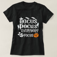 Hocus Pocus Tout le monde se concentre T-Shirt de