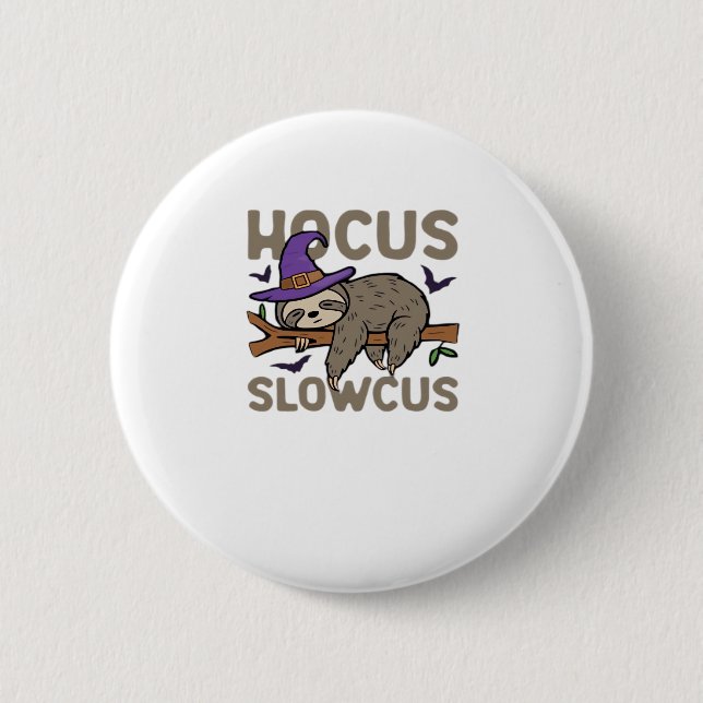 Hocus Slowcus Funny Halloween Sloth Classic T-Shir 2 Inch Round Button (Front)