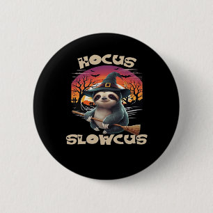 Hocus Slowcus Sloth lovers Halloween costume tee E 2 Inch Round Button