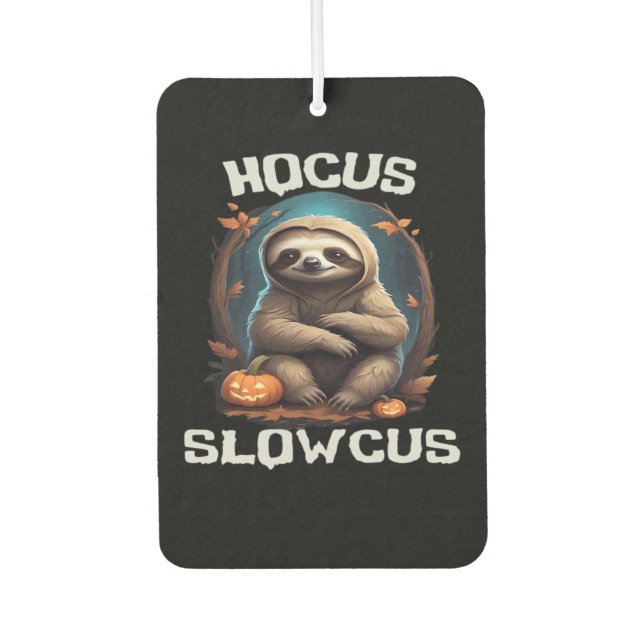 Hocus Slowcus Sloth lovers Halloween costume tee E Air Freshener (Front)