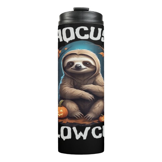 Hocus Slowcus Sloth lovers Halloween costume tee E Thermal Tumbler (Front)