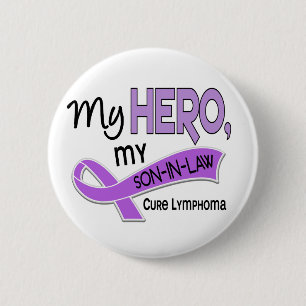 Hodgkin’s Lymphoma MY HERO MY SON-IN-LAW 42 2 Inch Round Button