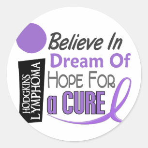 Hodgkin's Lymphoma BELIEVE DREAM HOPE 1 Classic Round Sticker
