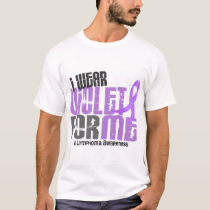 Hodgkins Lymphoma I Wear Violet For ME 6.2 T-Shirt
