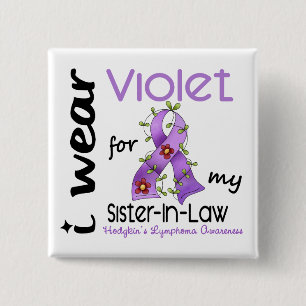 Hodgkins Lymphoma I Wear Violet For My Sister-In-L 2 Inch Square Button