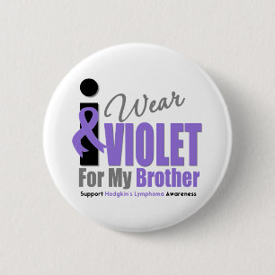Hodgkins Lymphoma I Wear Violet Ribbon Brother 2 Inch Round Button