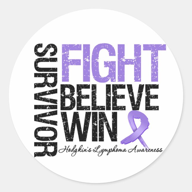 Hodgkins Lymphoma Survivor Fight Believe Win Motto Classic Round Sticker (Front)