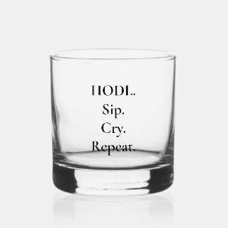 HODL Sip Cry Repeat Crypto Whiskey Glass
