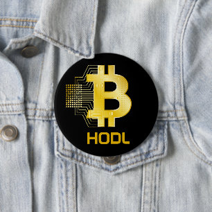 HODL your bitcoin 4 Inch Round Button