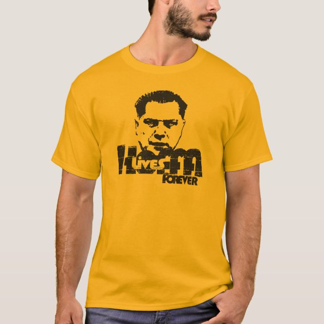 Hoffa Lives Forever T-Shirt (Front)