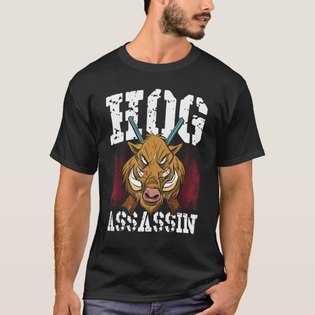 Hog Assassin Hog Hunting Wild Boar Hunter T-Shirt (Front)