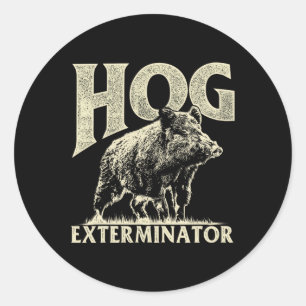 Hog Exterminator - Boar Hunting Wild Hog Hunter  Classic Round Sticker