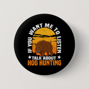 Hog Hunting Boar Pig Hunter Huntsman 1 2 Inch Round Button
