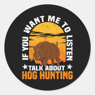 Hog Hunting Boar Pig Hunter Huntsman 1  Classic Round Sticker