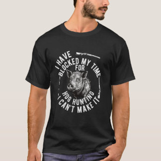 Hog Hunting Men Dad Wild Boar Pig Hunter Funny Fer T-Shirt