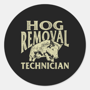 Hog Removal Technician - Boar Hunting Wild Hog Hun Classic Round Sticker