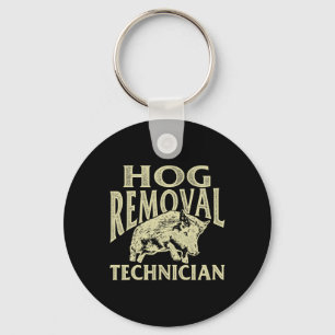 Hog Removal Technician - Boar Hunting Wild Hog Hun Keychain