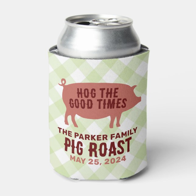 Hog the Good Times Pig Roast Can Cooler (Can Front)