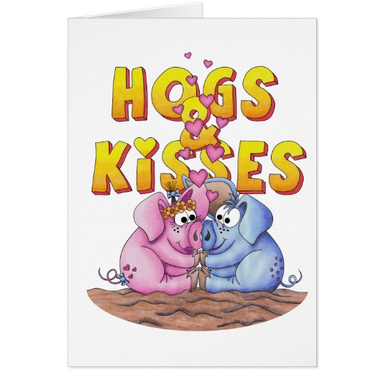 HOGS and Kisses! Card